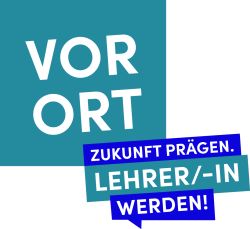 Projekt „VOR ORT Zukunft prägen. Lehrer/-in werden!“